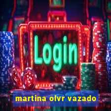 martina olvr vazado